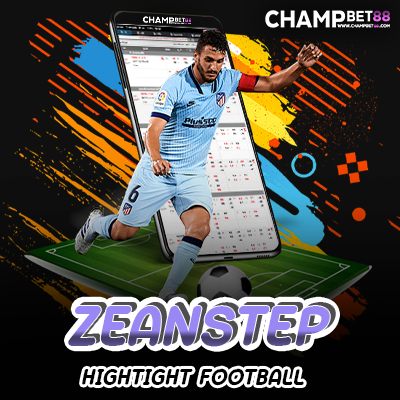 zeanstep highlight football จุดรวมไฮไลต์เด็ด ทุกคู่ในเว็บเดียว ตลอด 24 ชั่วโมง